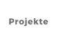 Projekte