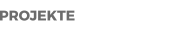 PROJEKTE