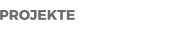 PROJEKTE